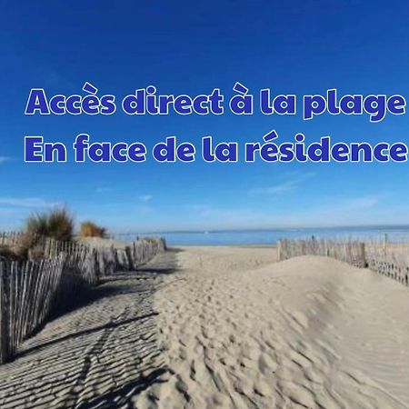 Studio Le Vue Mer Acces Direct A La Plage Parking Prive Clim Belle Terrasse Le Grau-du-Roi Eksteriør billede